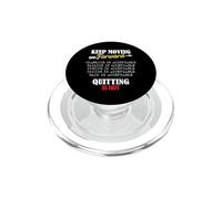 Keep Moving Forward and Don't Quit Quitting PopSockets PopGrip para MagSafe