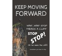 Keep Moving Forward: Notebook With Funny Sarcastic Saying On Cover 6 x 9 Lined College Ruled Paper 100 Pages | Work Gag Gift for Office Coworkers, Employees, Adults, Boss
