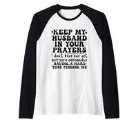 Keep My Husband in Your Prayers Funny Saying Quote Camiseta Manga Raglan