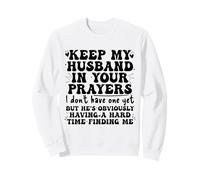 Keep My Husband in Your Prayers Funny Saying Quote Sudadera