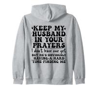 Keep My Husband in Your Prayers Funny Saying Quote Sudadera con Capucha