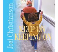 Keep On Keeping On: Overcoming Adversity in Life