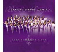 Keep on Making a Way by Reed's Temple Choir (2002-11-26)