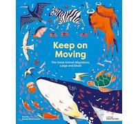 Keep on moving: The Great Animal Migrations Large and Small