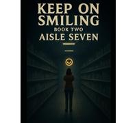 Keep on Smiling: Book Two:Aisle Seven