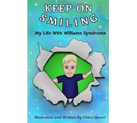 Keep On Smiling: My Life With Williams Syndrome