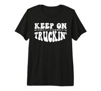 Keep On Truckin Shirt for Women Keep On Trucking Men Trucker Camiseta Premium
