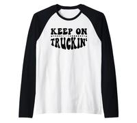 Keep On Truckin Women Keep On Trucking Mens Trucker Driver Camiseta Manga Raglan