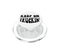 Keep On Truckin Women Keep On Trucking Mens Trucker Driver PopSockets PopGrip para MagSafe