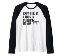 Keep Public Lands in Public Hands Off My Public Land Protect Camiseta Manga Raglan