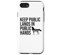 Keep Public Lands in Public Hands Off My Public Land Protect Carcasa para iPhone SE (2020) / 7 / 8