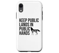 Keep Public Lands in Public Hands Off My Public Land Protect Carcasa para iPhone XR