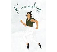Keep Pushing Notebook - 6 x 9 Ruled Dotted Line Journal: 200 Pages Writing Notebook for Daily Notes, Motivation, Journaling & Goal Tracking