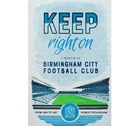 Keep Right On: A Memoir of Birmingham City Football Club