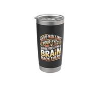 Keep Rolling Your Eyes Maybe You'll Find A Brain - Vaso térmico de acero inoxidable de doble pared