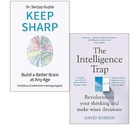 Keep Sharp By Dr Sanjay Gupta & The Intelligence Trap By David Robson 2 Books Collection Set