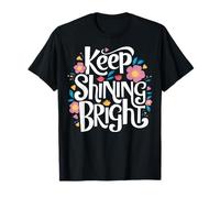 Keep Shining Bright Shining Bright Día de la Madre Joy Camiseta