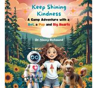 Keep Shining Kindness: A Camp Adventure with a Bot, a Pup and Big Heart