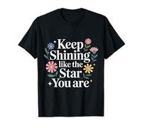 Keep Shining Like The Star You Are Optimism Mindset |- Camiseta