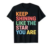 Keep Shining Like The Star You Are Optimism Mindset |- Camiseta