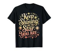 Keep Shining Like The Star You Are Optimism Mindset |- Camiseta