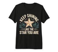 Keep Shining Like The Star You Are Optimism Mindset - Camiseta Premium