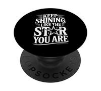 Keep Shining Like The Star You Are Optimism Mindset - PopSockets PopGrip Adhesivo