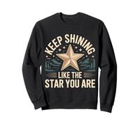 Keep Shining Like The Star You Are Optimism Mindset - Sudadera