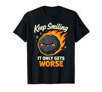 Keep Smiling It Only Gets Peor - Cita Divertida de meteoritos Camiseta