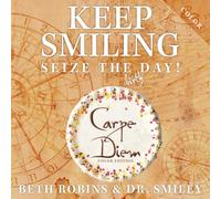 Keep Smiling Seize The Birthday: Carpe Diem Color Edition