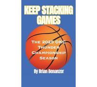 Keep Stacking Games: The 2025 OKC Thunder Championship Season
