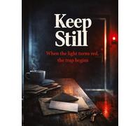 Keep Still: When the light turns red, the trap begins: 28