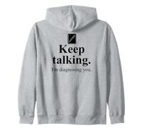 Keep Talking I'm Diagnosing You Notebook Therapist Coworker Sudadera con Capucha
