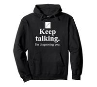 Keep Talking I'm Diagnosing You Notebook Therapist Coworkers Sudadera con Capucha