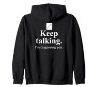 Keep Talking I'm Diagnosing You Notebook Therapist Coworkers Sudadera con Capucha