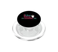 Keep Talking I'm Diagnosing You PopSockets PopGrip para MagSafe