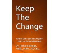 Keep The Change ("I can do it myself" tools for the entrepreneur)