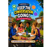 Keep the Conversation Going!: 30 Conversation Starters, Social Skills Activities, and Confidence-Building Challenges for Kids Ages 8-13