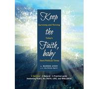 KEEP THE FAITH, BABY: Surviving and Thriving Today’s Hard Political Times (KEEP THE FAITH, BABY (epub versions))