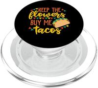 Keep The Flowers Buy Me Tacos PopSockets PopGrip para MagSafe