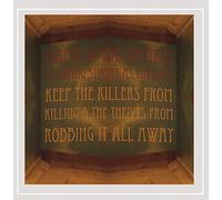 Keep the Killers from Killing & the Thieves from R