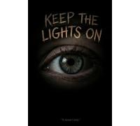 KEEP THE LIGHTS ON: An Anthology of Horror