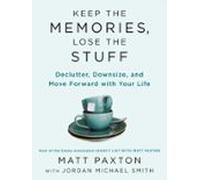 Keep The Memories Lose The Stuff (ebook)