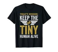 Keep The Tiny Human Alive New Dad Funny Father Camiseta