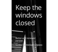 Keep the windows closed: Better and renewed version