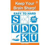 Keep Your Brain Sharp! : Easy to Hard Sudoku