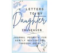 Keep Your Daughter's Memory Alive: A Guided Journal for Remembering, Reconnecting & Healing: Heartfelt Keepsake for Parents to Write, Reflect, and ... a Daughter Who Lives Forever in Their Heart