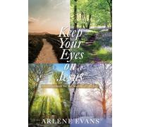 Keep Your Eyes on Jesus: Encouragement for the Seasons of our Life