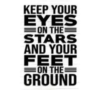 Keep Your Eyes on the Stars and Your Feet on the Ground: Gift Journal Notebook, Gift For Co-workers, Family and Friends, 120 Pages