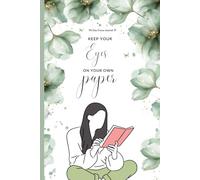 Keep Your Eyes On Your Own Paper: A Daily Mindset, Productivity & Self-Reflection Journal to Help You Stay Focused, Confident & Grounded in Your Own Journey